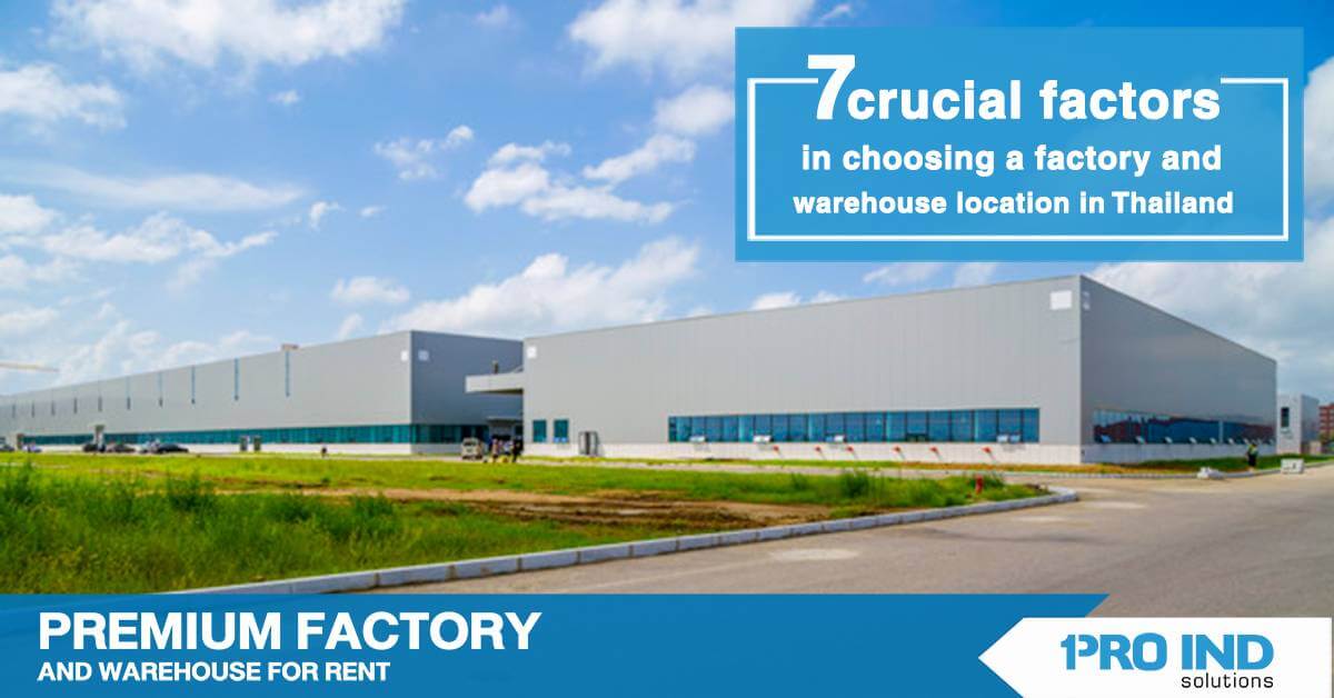 7 crucial factors in choosing a factory and warehouse location in Thailand